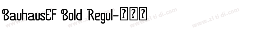 BauhausEF Bold Regul字体转换